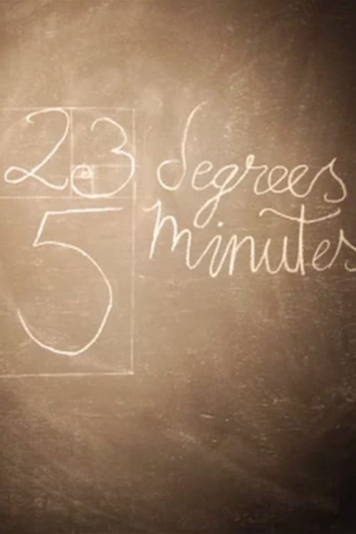 23 Degrees, 5 Minutes animación