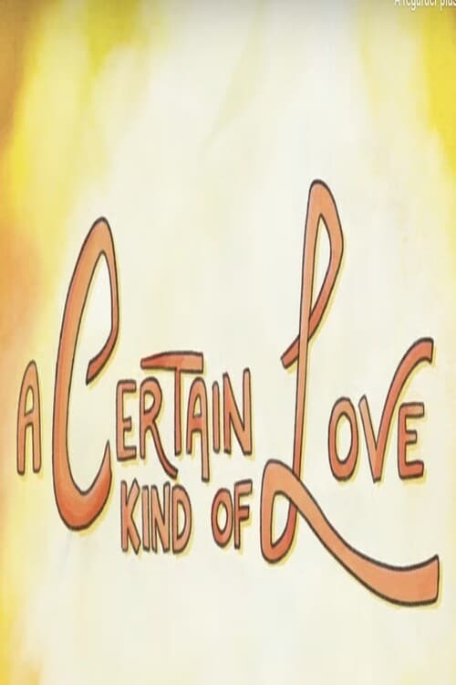 A Certain Kind of Love animación