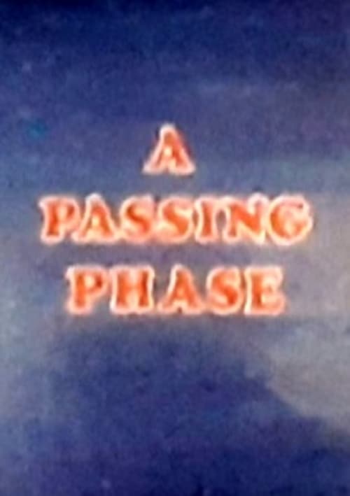 A Passing Phase animación