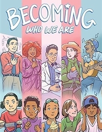 Becoming Who We Are: Real Stories About Growing Up Trans comic