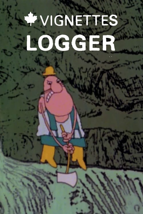 Canada Vignettes: Logger animación