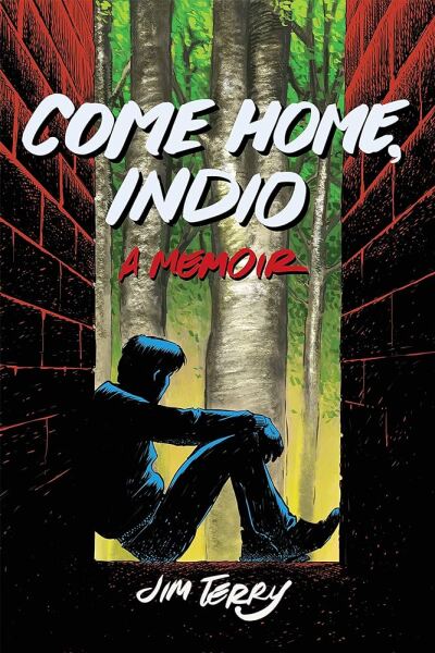 Come Home, Indio: A Memoir comic