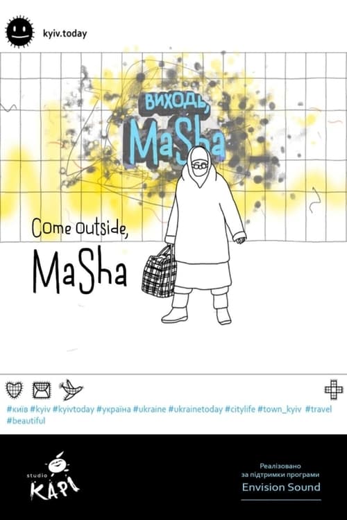 Come Outside, Masha animación