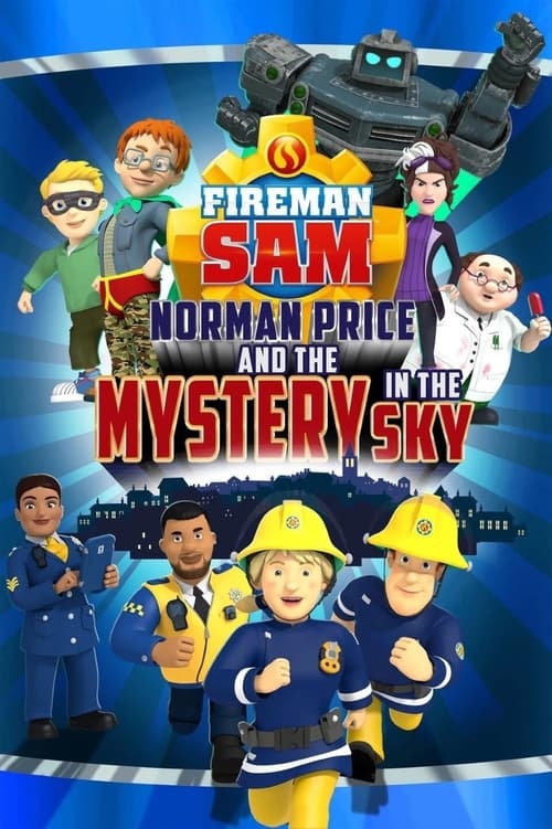 Fireman Sam: Norman Price and the Mystery in the Sky animación