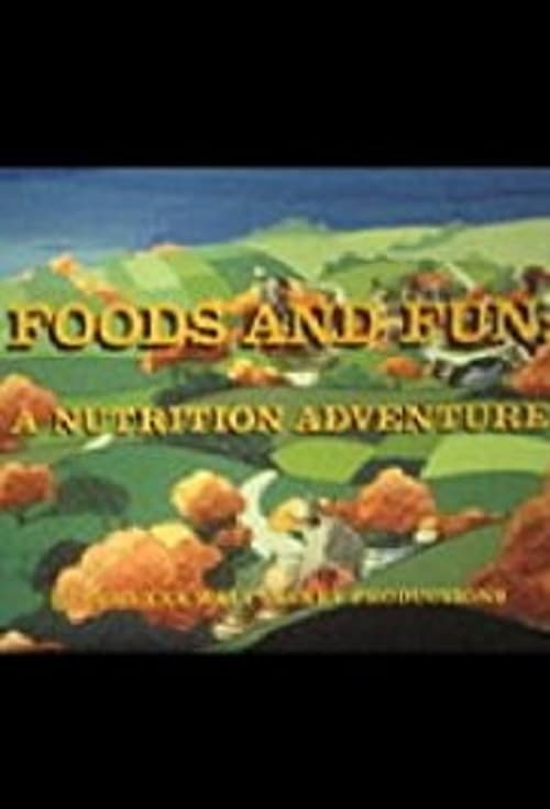 Foods and Fun: A Nutrition Adventure animación