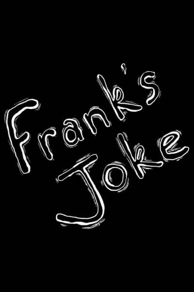 Frank&#039;s Joke animación