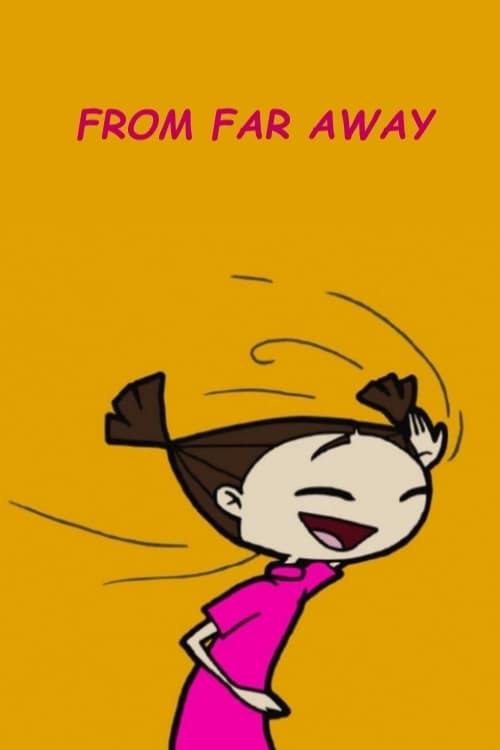 From Far Away animación