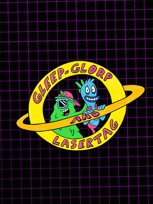 Gleep-Glorp & Lasertag animación