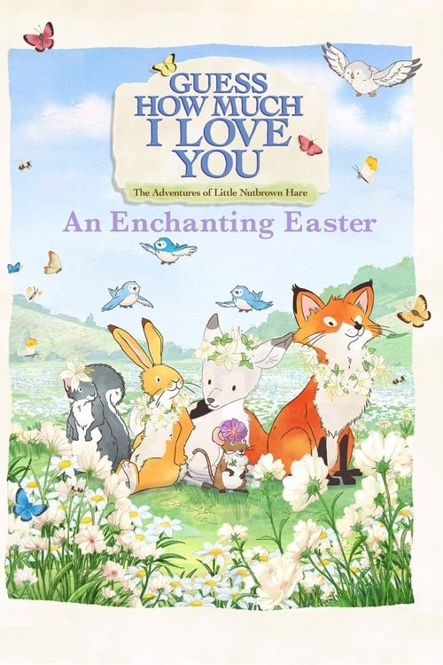 Guess How Much I Love You: The Adventures of Little Nutbrown Hare - An Enchanting Easter animación