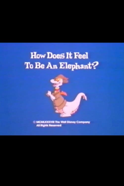 How Does It Feel to Be an Elephant? animación
