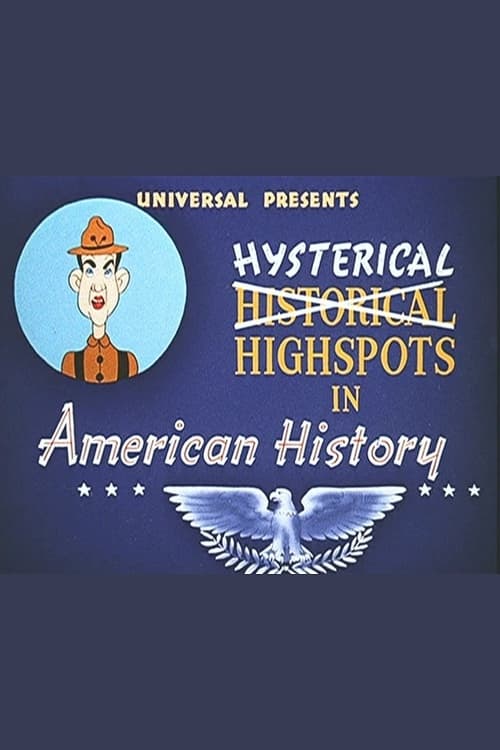 Hysterical Highspots in American History animación