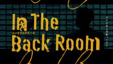 In the Back Room animación