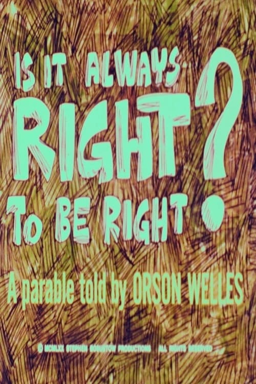 Is It Always Right to Be Right? animación
