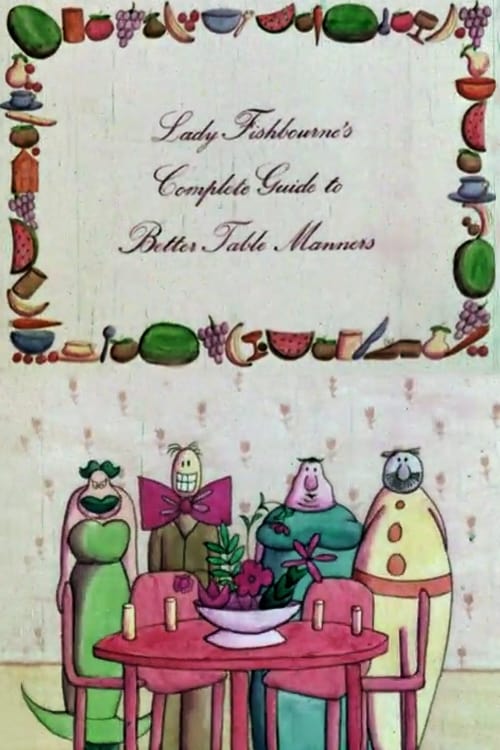 Lady Fishbourne's Complete Guide to Better Table Manners animación