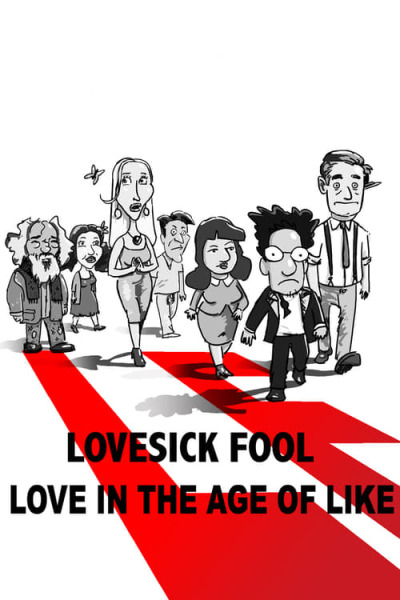 Lovesick Fool - Love in the Age of Like animación