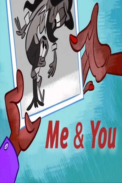 Me &amp; You animación