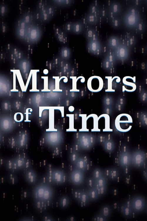 Mirrors of Time animación