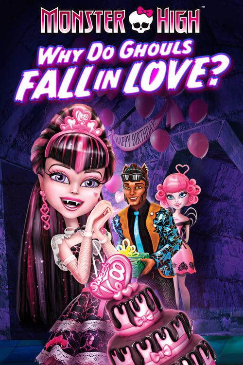 Monster High: Why Do Ghouls Fall in Love? animación