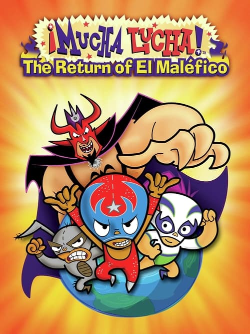 Mucha Lucha: The Return of El Malefico animación
