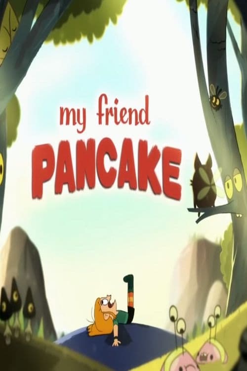My Friend Pancake animación