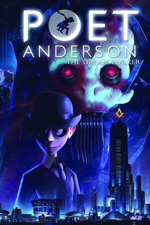 Poet Anderson: The Dream Walker animación