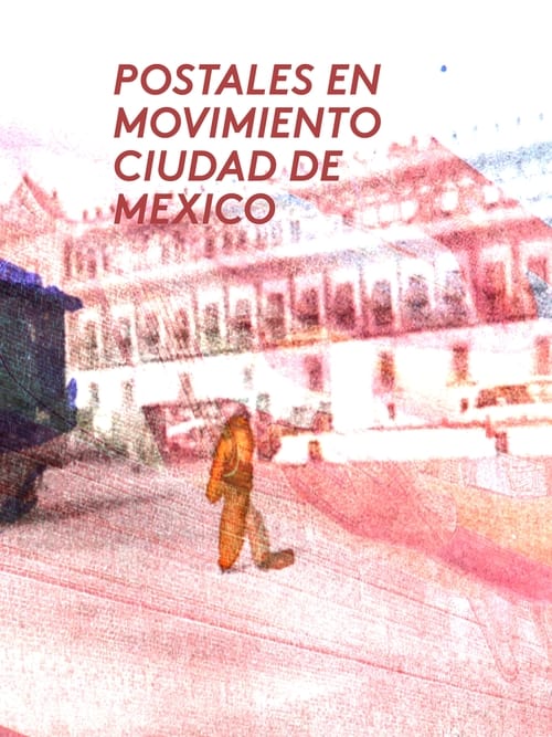 Postales en movimiento: Ciudad de mexico animación