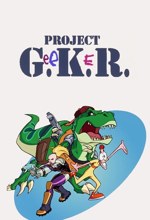 Project G.eeK.eR. animación
