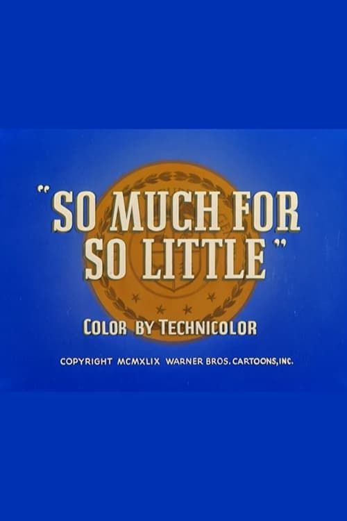 So Much for So Little animación