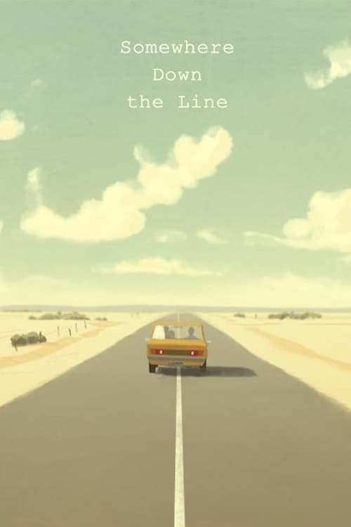 Somewhere Down the Line animación