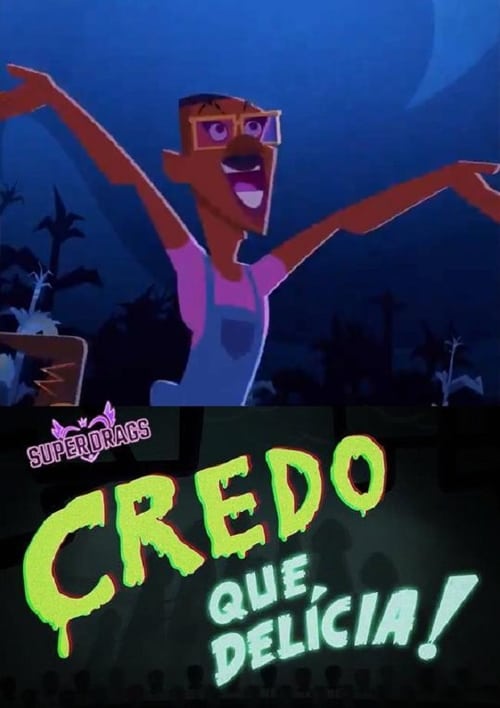 Super Drags: Credo que Delícia! animación