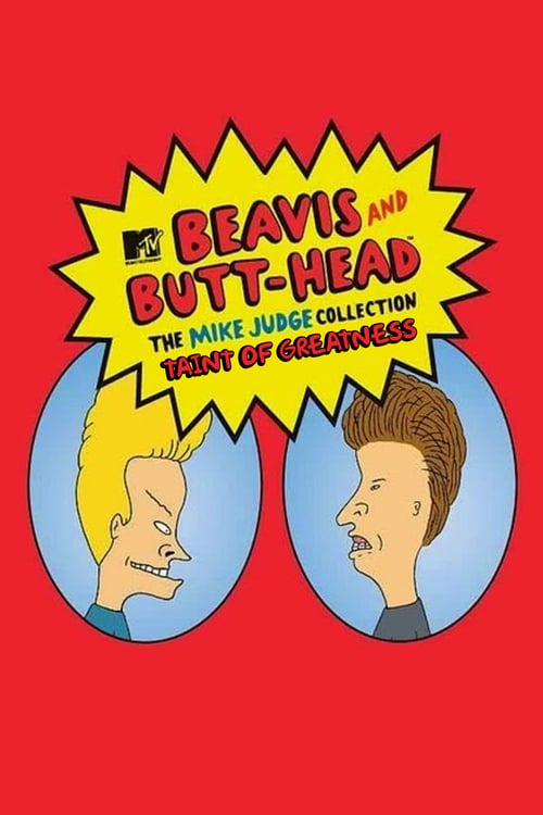 Taint of Greatness: The Journey of Beavis and Butt-Head animación