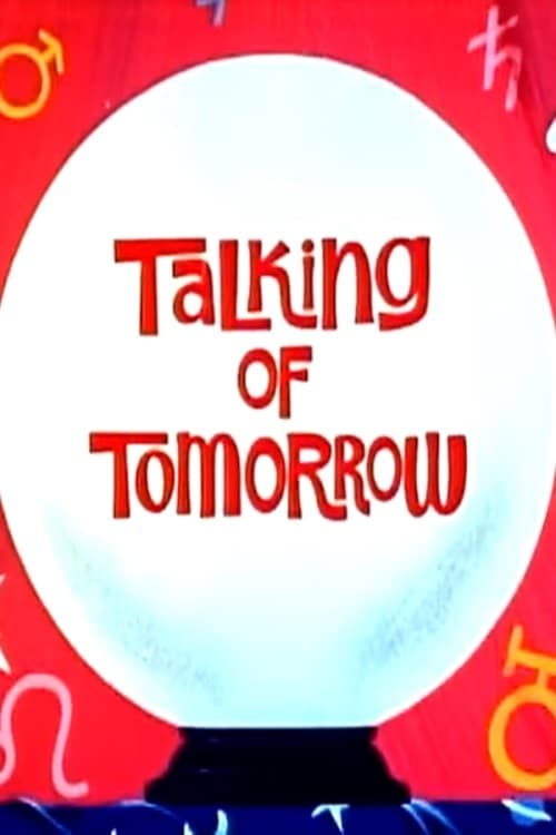 Talking of Tomorrow animación
