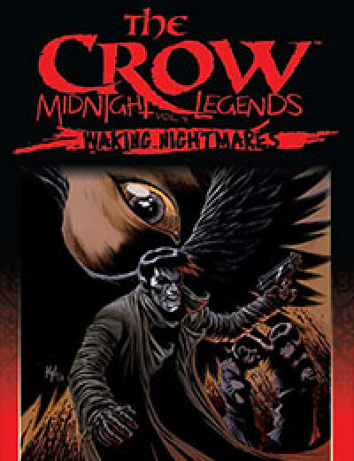 The Crow Midnight Legends Vol. 4: Waking Nightmares comic
