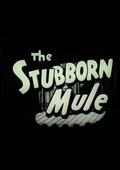 The Stubborn Mule animación