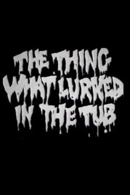 The Thing What Lurked in the Tub animación