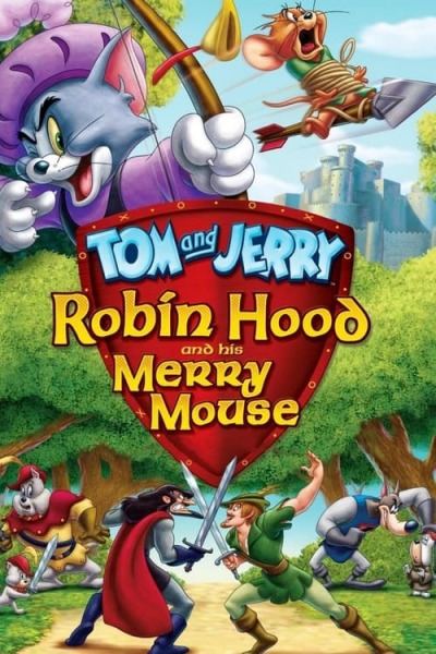 Tom and Jerry: Robin Hood and His Merry Mouse animación