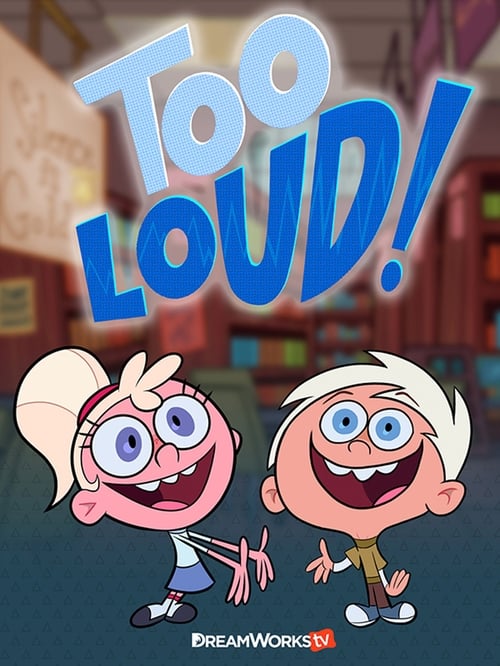 Too Loud! animación