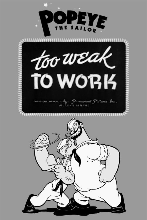 Too Weak to Work animación