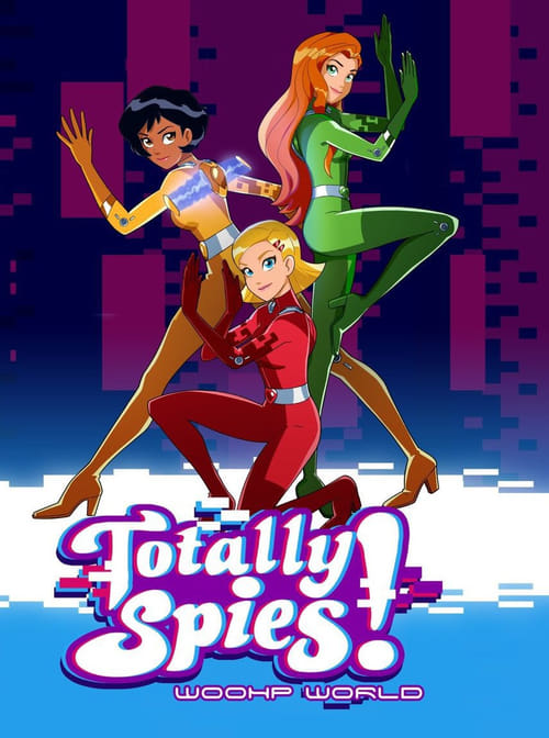 Totally Spies! WOOHP World animación