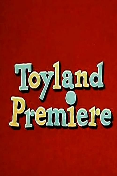 Toyland Premiere animación