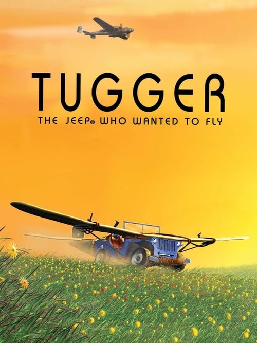 Tugger: The Jeep 4x4 Who Wanted to Fly animación