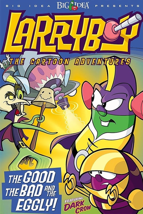 VeggieTales: LarryBoy in The Good, the Bad, and the Eggly animación