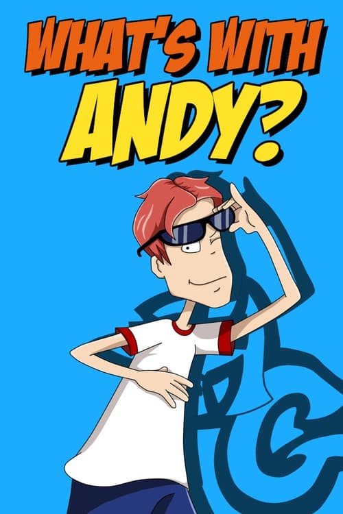 What's with Andy? animación