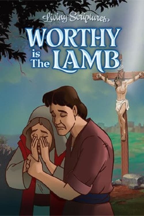 Worthy is the Lamb animación